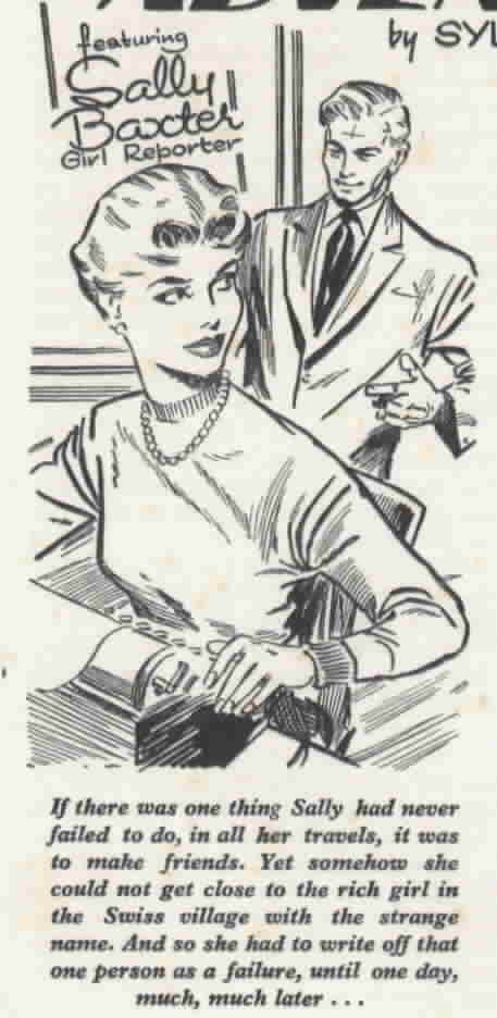 If there is one thing Sally has never failed to do, in all her travels, it is to make friends.  Yet somehow she cannot get close to the rich girl in the Swiss village with the strange name.  And so she has to write off that one person as a failure, until one day, much, much later . . .